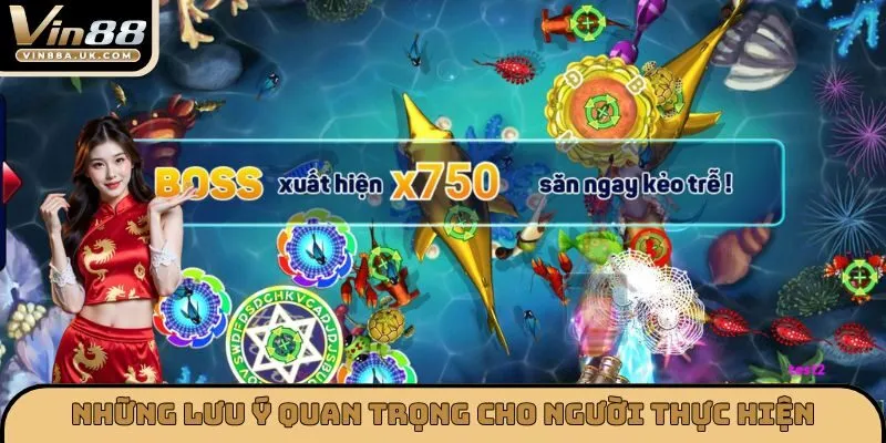 Những lưu ý quan trọng cho người thực hiện