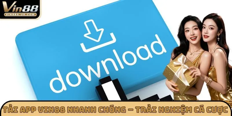 Hướng dẫn tải app VIN88