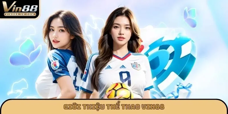 Giới thiệu thể thao VIN88